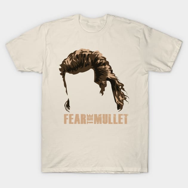 Fear The Mullet T-Shirt by sirtoddington